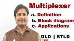 Multiplexer || Introduction to Multiplexers | MUX Basic | Applications of a Multiplexer | STLD | DLD