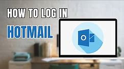 How to Login to Hotmail Account