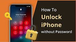 [2 Ways] How To Unlock iPhone without Password or Face ID | iOS 16 Supported!