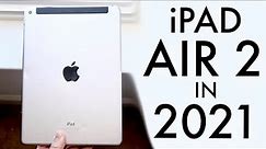 iPad Air 2 In 2021! (Still Worth It?) (Review)