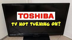 How to Fix Your Toshiba TV That Won't Turn On - Black Screen Problem