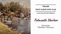 Paint Along: "Falmouth Harbor" - watercolor painting tutorial with Vladislav Yeliseyev