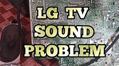 SOUND PROBLEM ON LG TV || NO SOUND ||LED TV REPAIR