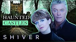 Are These Britain's Most Haunted Castles? | Most Haunted | Shiver
