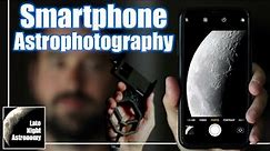 How to Connect your Phone and Telescope: Phone Adapter Mount Review for Smartphone Astrophotography