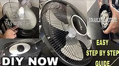 How to repair stand fan or table fan (fan won't Spin or Rotate) Step by Step instructions