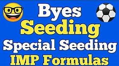 🔴Bye vs Seeding vs Special Seeding | Physical education important formulas | class 12 | education