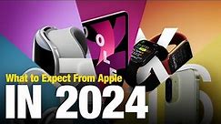 Apple's New Products for 2024: Vision Pro, OLED iPad Pro, iPhone 16 & More!