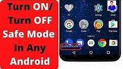 How to Turn ON/OFF Safe Mode on Any Android Phone? What is Safe Mode? How to Use Safe Mode