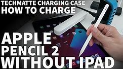 Apple Pencil 2 Charging Without iPad is Possible - TechMatte Apple Pencil 2 External Charging Case