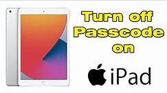 How to take passcode off iPad (Turn off passcode on iPad)