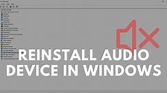 How to reinstall audio device Windows 11/10?