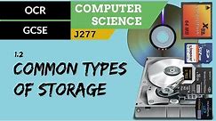 10. OCR GCSE (J277) 1.2 Common types of storage