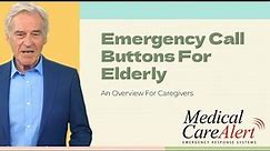 Emergency Call Button For Elderly Seniors (Overview For Caregivers)