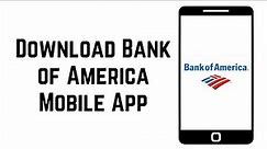 How to Download and Install the Bank of America Mobile App