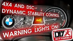 BMW 4x4 and DSC Dynamic Stability Control Warning Lights On!