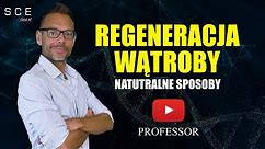 Naturalne sposoby na regeneracje wątroby - Professor odc. 92