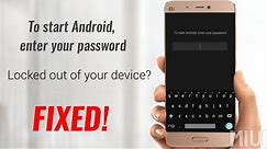 Fix: To start Android, enter your password