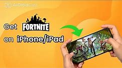 How to Get Fortnite on iPhone/iPad 2024