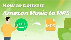 How to Download & Convert Amazon Music to MP3 | 2024 NEW