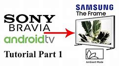Sony Android TV "The Frame" Art Gallery / Ambient Mode / Photo Frame Tutorial - Part 1