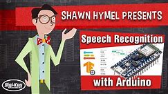 How to Do Speech Recognition with Arduino | Digi-Key Electronics