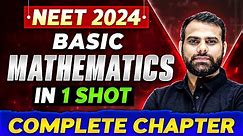BASIC MATHEMATICS in One Shot | Complete Chapter of Physics | NEET 2024