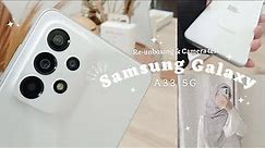 2023 | re-unboxing + camera test | samsung galaxy a33 5g awesome white | aesthetic - indonesia ˚♡⋆｡˚