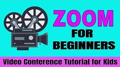Zoom for Kids | Tutorial for Students & Parents