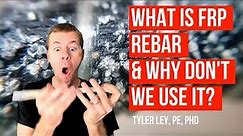 What is FRP rebar? Why don’t we use it?