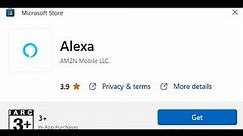 Install Alexa App On Windows 11/10,Get/Download/Install Button Missing For Alexa App Microsoft Store