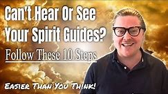 How To Connect With Your Soul And Spirit Guides In 10 Steps!