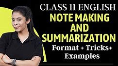Note Making and Summarization - Class 11 English | Note Making Format/Tricks/Examples