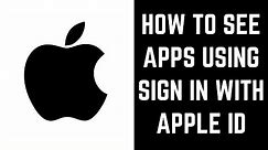 How See Apps Using Sign in With Apple ID