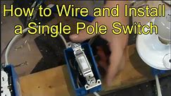 How to wire and Install a Single Pole Switch
