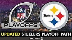 UPDATED Pittsburgh Steelers Playoff Path: 4 Things The Steelers Need To Do To Make The NFL Playoffs