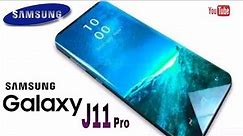 Samsung Galaxy J11 Pro. All Detail and Features,Coming soon in India.