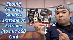 Should You Buy? Sandisk Extreme vs Extreme Pro microSD Card