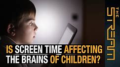 Is screen time affecting children's brains? | The Stream