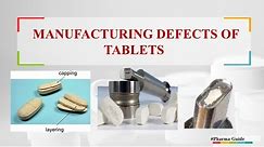 MANUFACTURING DEFECTS OF TABLETS with pictures and their remedies