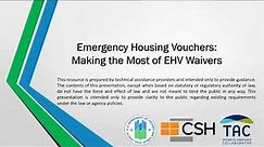 Emergency Housing Voucher (EHV) Program Webinar: Making the Most of EHV Waivers