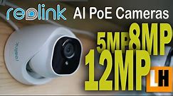 Reolink AI POE Cameras Compared - 12MP vs 8MP vs 5MP Video Quality Day & Night