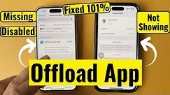 Why Offload App & Offload Unused apps Not Showing? Here's Fix