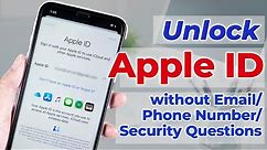 How to unlock Apple ID without Phone Number /Email /Security Questions