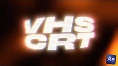 How To Make a VHS CRT Look in After Effects - Tutorial