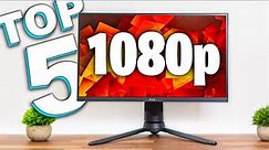 Top 5 Best 1080p Gaming Monitors in Every Price Range!