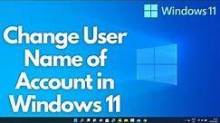 How to Change User Name of Account in Windows 11 | How to Change Your Account Name on Windows 11