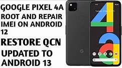 How To Root And Repair IMEI ON Google Pixel 4A | Restore QCN | Update To Android 13 URDU/HINDI Guide