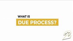 What is due process