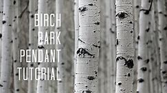 Birch Bark Pendant Tutorial